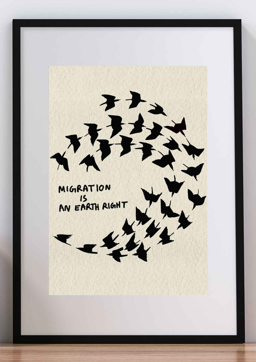 Migration is an Earth Right Art Print