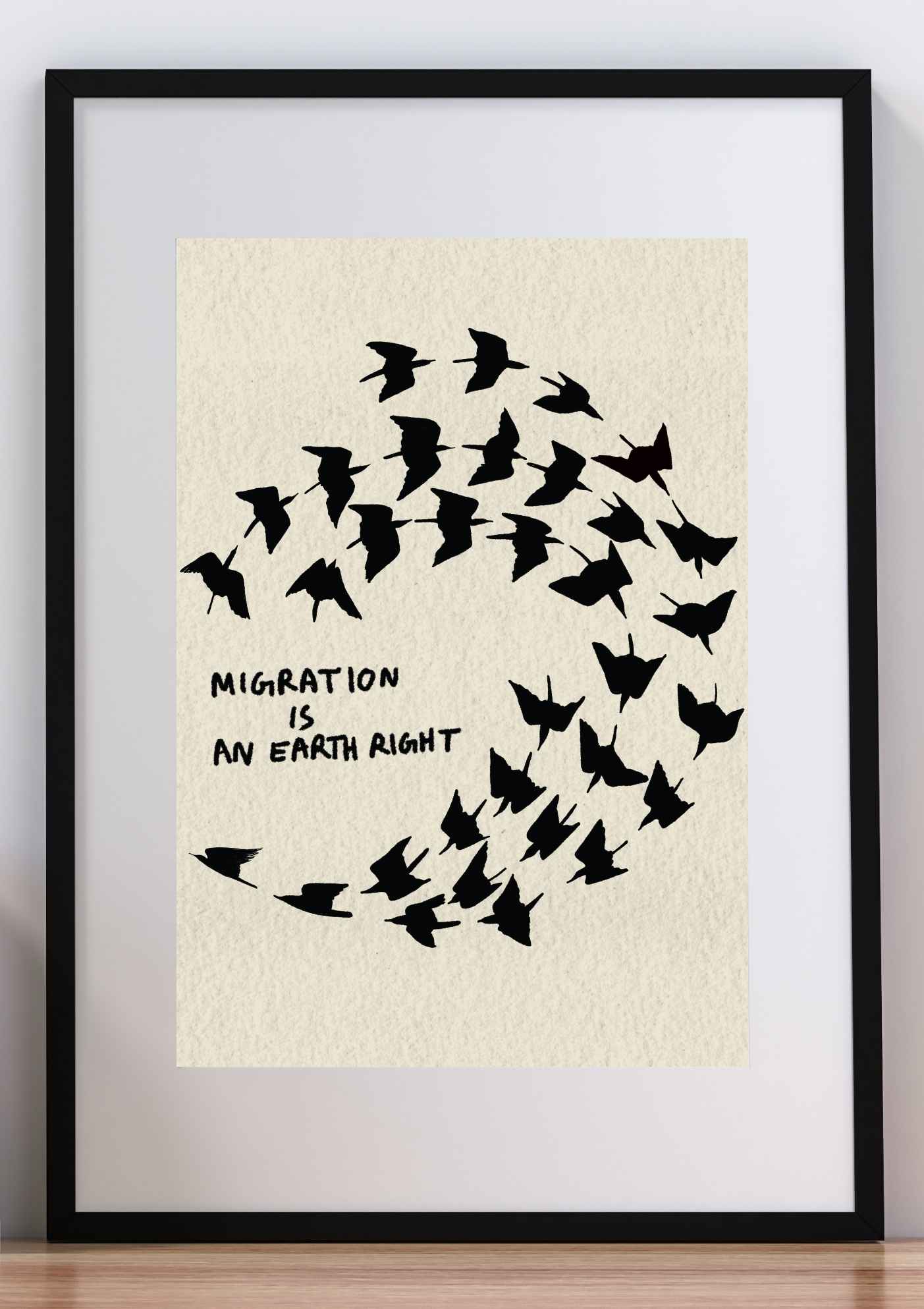 Migration is an Earth Right Art Print